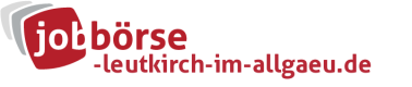 Jobbörse Leutkirch im Allgäu - Aktuelle Stellenangebote in Ihrer Region